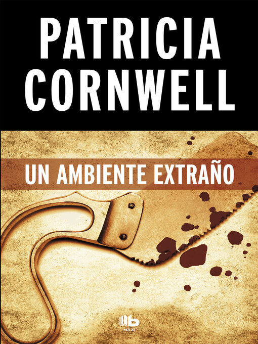 Title details for Un ambiente extraño by Patricia Cornwell - Available
